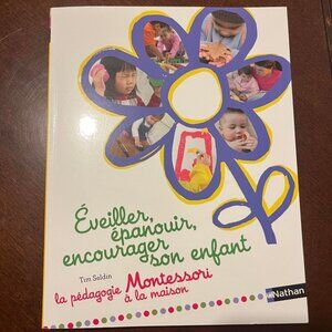 Montessori Book (french version) : La pédagogie Montessori à la maison